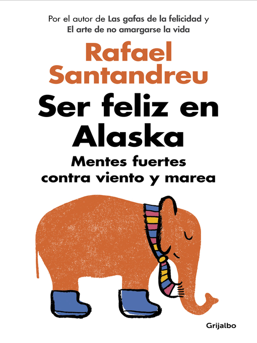 Title details for Ser feliz en Alaska by Rafael Santandreu - Wait list